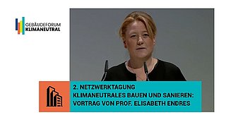 Grafik, Screenshot aus dem Video "2. Netzwerktagung „Klimaneutrales Bauen und Sanieren“ | Vortrag von Prof. Elisabeth Endres" als Vorschau.
