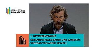 Grafik, Screenshot aus dem Video "2. Netzwerktagung „Klimaneutrales Bauen und Sanieren“ | Vortrag von André Hempel" als Vorschau.